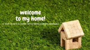 Is real estate a good investment during pandemic