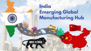 India Emerging Global Manufacturing Hub